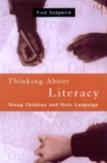 Thinking About Literacy : Young Children and Their Language