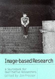 Image-based Research : A Sourcebook for Qualitative Researchers