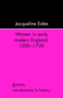 Women In Early Modern England, 1500-1700