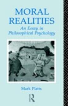 Moral Realities : An Essay in Philosophical Psychology