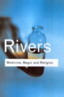 Medicine, Magic and Religion : The FitzPatrick Lectures delivered before The Royal College of Physicians in London in 1915-1916