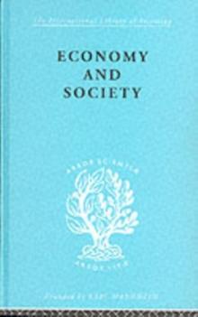 Economy and Society : A Study in the Integration of Economic and Social Theory