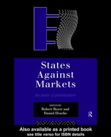 States Against Markets : The Limits of Globalization