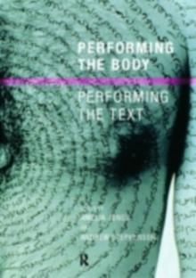 Performing the Body/Performing the Text