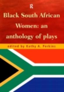 Black South African Women : An Anthology of Plays