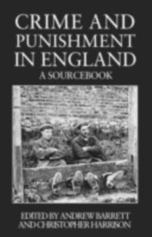 Crime and Punishment in England : A Sourcebook