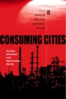 Consuming Cities : The Urban Environment in the Global Economy after Rio