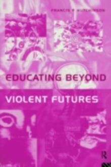 Educating Beyond Violent Futures