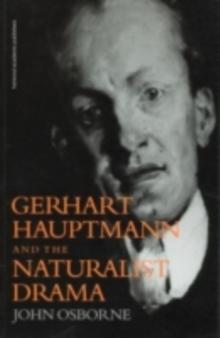 Gerhard Hauptmann and the Naturalist Drama