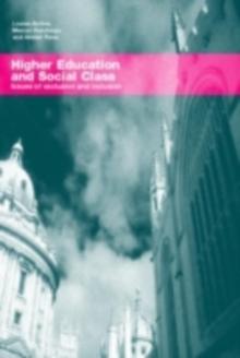 Higher Education and Social Class : Issues of Exclusion and Inclusion