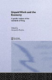 Unpaid Work and the Economy : A Gender Analysis of the Standards of Living