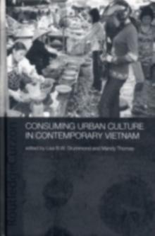 Consuming Urban Culture in Contemporary Vietnam