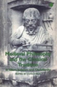 Medieval Philosophy and the Classical Tradition