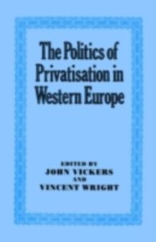 The Politics of Privatisation in Western Europe