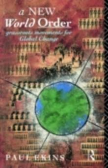 A New World Order : Grassroots Movements for Global Change