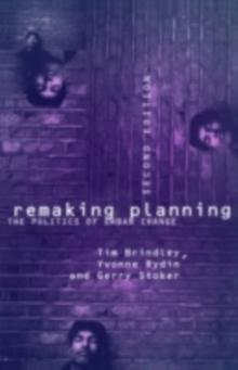 Remaking Planning : The Politics of Urban Change