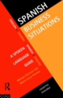 Spanish Business Situations : A Spoken Language Guide