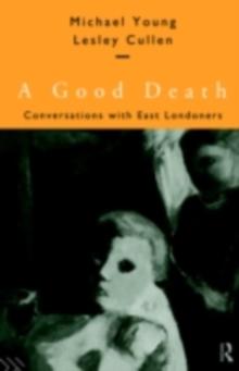 A Good Death : Conversations with East Londoners