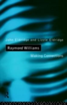 Raymond Williams : Making Connections