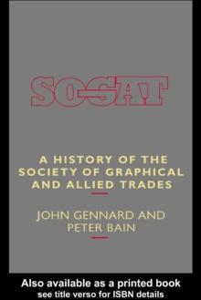 A History of the Society of Graphical and Allied Trades