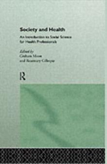 Society and Health : An Introduction to Social Science for Health Professionals