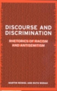 Discourse and Discrimination : Rhetorics of Racism and Antisemitism