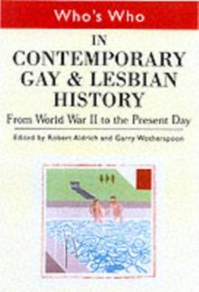 Who's Who in Contemporary Gay and Lesbian History Vol.2 : From World War II to the Present Day