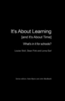 It's About Learning (and It's About Time) : What's in it for Schools?