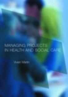 Managing Projects in Health and Social Care