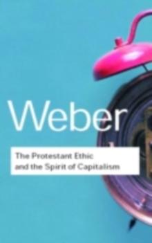 The Protestant Ethics and the Spirit of Capitalism