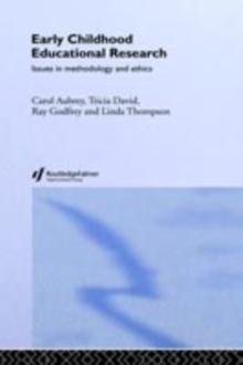 Early Childhood Educational Research : Issues in Methodology and Ethics