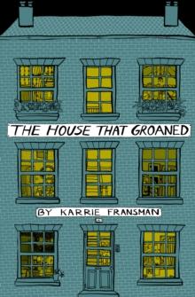 The House that Groaned