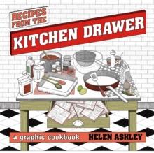 Recipes From the Kitchen Drawer : A Graphic Cookbook