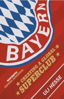 Bayern : Creating a Global Superclub