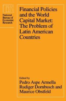 Financial Policies and the World Capital Market : The Problem of Latin American Countries