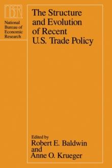 The Structure and Evolution of Recent U.S. Trade Policy