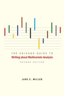 The Chicago Guide to Writing about Multivariate Analysis, Second Edition