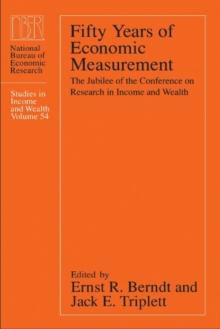 Fifty Years of Economic Measurement : The Jubilee of the Conference on Research in Income and Wealth