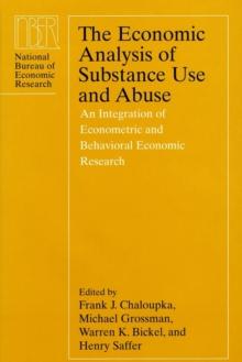 The Economic Analysis of Substance Use and Abuse : An Integration of Econometric and Behavioral Economic Research