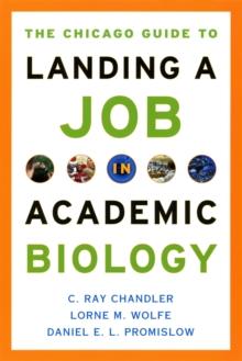 The Chicago Guide to Landing a Job in Academic Biology