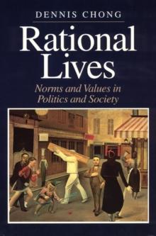 Rational Lives : Norms and Values in Politics and Society