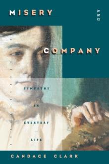 Misery and Company : Sympathy in Everyday Life