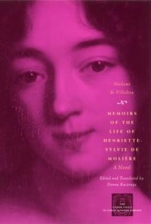 Memoirs of the Life of Henriette-Sylvie de Moliere : A Novel