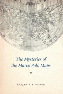 The Mysteries of the Marco Polo Maps