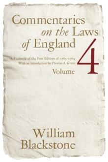 Commentaries on the Laws of England, Volume 4 : A Facsimile of the First Edition of 1765-1769