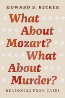 What About Mozart? What About Murder? : Reasoning From Cases