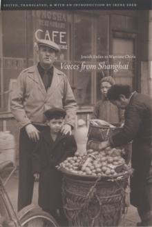 Voices from Shanghai : Jewish Exiles in Wartime China