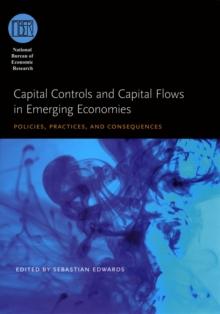 Capital Controls and Capital Flows in Emerging Economies : Policies, Practices, and Consequences