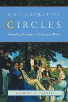 Collaborative Circles : Friendship Dynamics and Creative Work