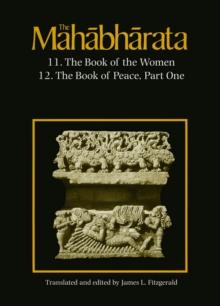 The Mahabharata, Volume 7 : Book 11: The Book of the Women Book 12: The Book of Peace, Part 1